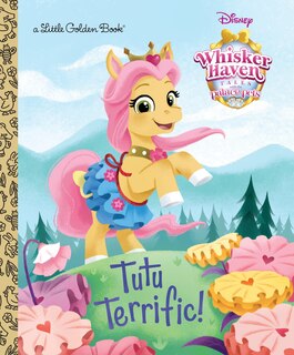 Front cover_Tutu Terrific! (disney Palace Pets: Whisker Haven Tales)