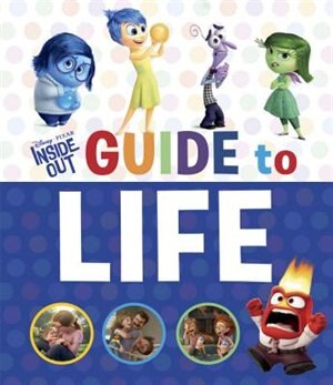 Couverture_Inside Out Guide To Life (disney/pixar Inside Out)