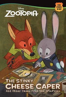 Front cover_The Stinky Cheese Caper (and Other Cases From The Zpd Files) (disney Zootopia)