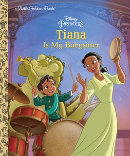 Front cover_Tiana Is My Babysitter (disney Princess)