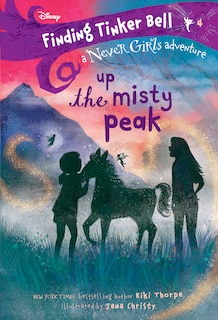 Front cover_Finding Tinker Bell #4: Up The Misty Peak (disney: The Never Girls)
