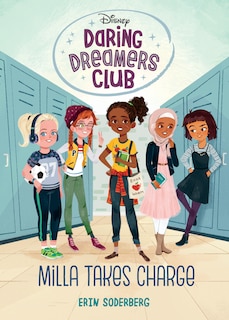 Daring Dreamers Club #1: Milla Takes Charge (disney: Daring Dreamers Club)