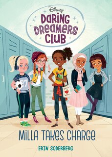 Couverture_Daring Dreamers Club #1: Milla Takes Charge (disney: Daring Dreamers Club)