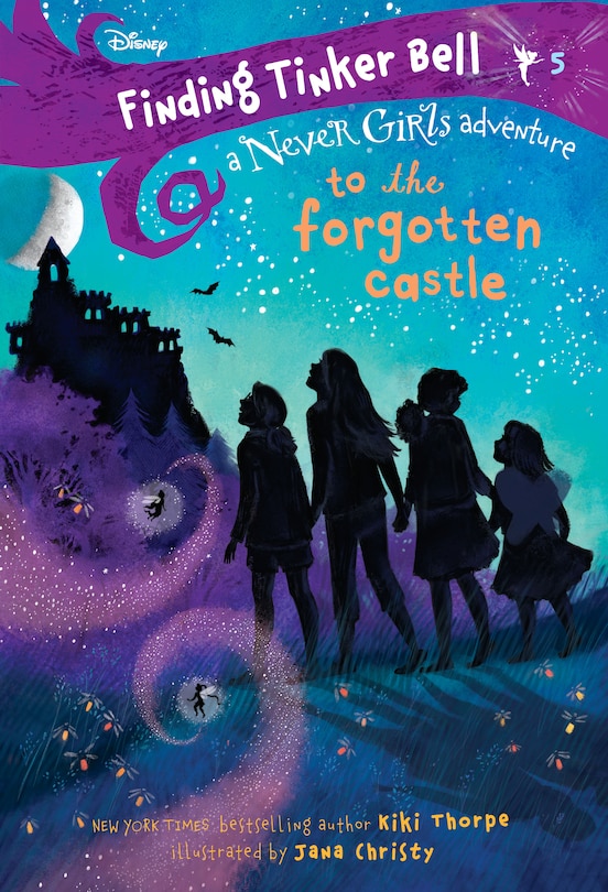 Front cover_Finding Tinker Bell #5: To The Forgotten Castle (disney: The Never Girls)