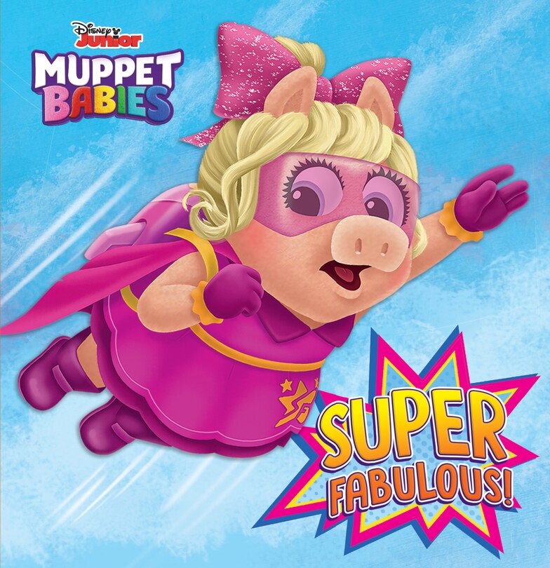 Front cover_Super Fabulous! (disney Muppet Babies)