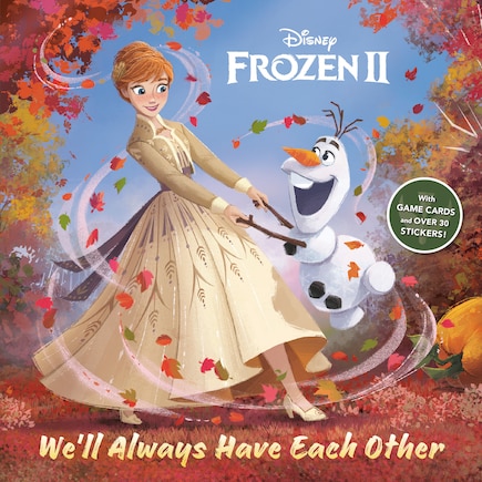 We'll Always Have Each Other (disney Frozen 2)