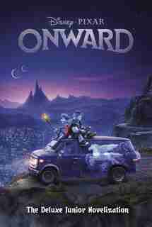 Onward: The Deluxe Junior Novelization (disney/pixar Onward) by Suzanne Francis