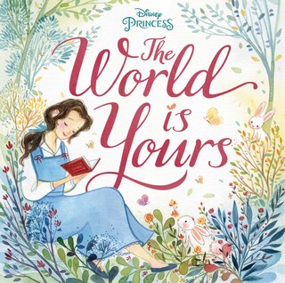 Front cover_The World Is Yours (disney Princess)