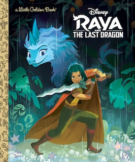 Front cover_Raya And The Last Dragon Little Golden Book (disney Raya And The Last Dragon)
