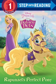 Front cover_Rapunzel's Perfect Pony (disney Princess: Palace Pets)