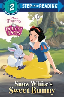 Front cover_Snow White's Sweet Bunny (disney Princess: Palace Pets)
