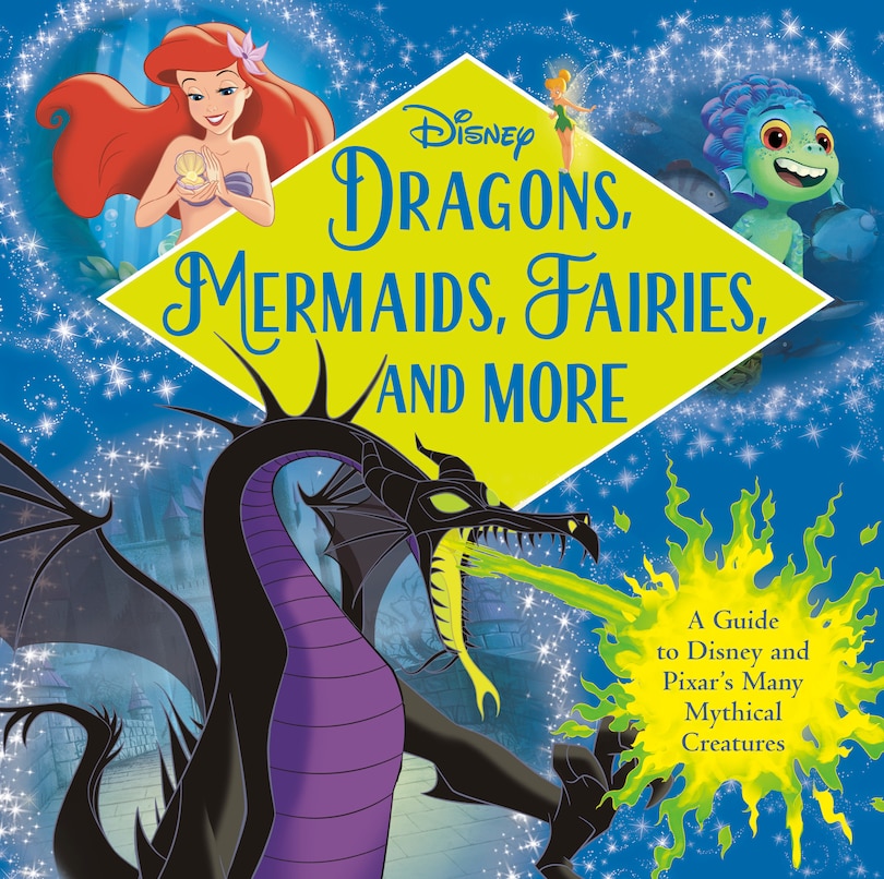 Front cover_Dragons, Mermaids, Fairies, And More (disney)