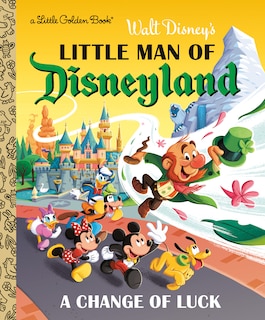 Front cover_Little Man of Disneyland: A Change of Luck (Disney Classic)