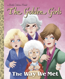 Front cover_The Way We Met (The Golden Girls)