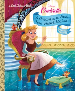Front cover_A Dream is a Wish Your Heart Makes (Disney Cinderella)