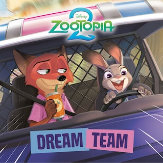 Front cover_Dream Team (Disney Zootopia 2)