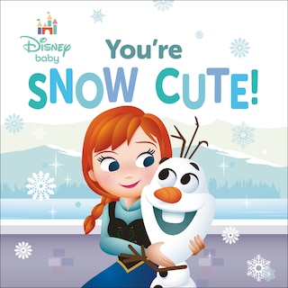 Couverture_Disney Baby: You're Snow Cute!