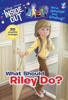 Front cover_What Should Riley Do? (disney/pixar Inside Out)