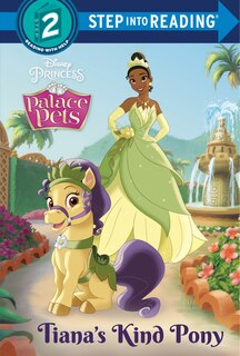 Front cover_Tiana's Kind Pony (disney Princess: Palace Pets)