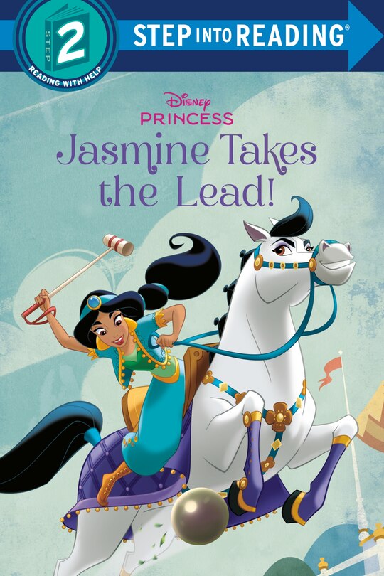 Front cover_Jasmine Takes the Lead! (Disney Princess)