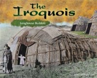 The Iroquois: Longhouse Builders