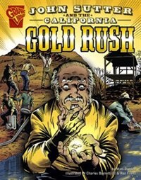 Front cover_John Sutter And The California Gold Rush