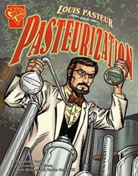 Couverture_Louis Pasteur and Pasteurization