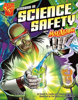 Front cover_Lessons in Science Safety with Max Axiom, Super Scientist