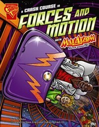 Couverture_A Crash Course in Forces and Motion with Max Axiom, Super Scientist