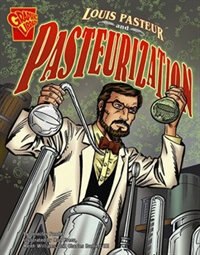 Couverture_Louis Pasteur and Pasteurization