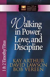 Couverture_Walking in Power, Love, and Discipline