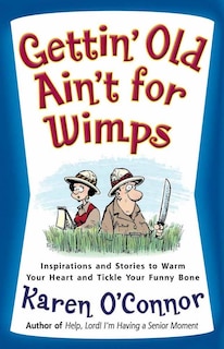 Front cover_Gettin' Old Ain't For Wimps