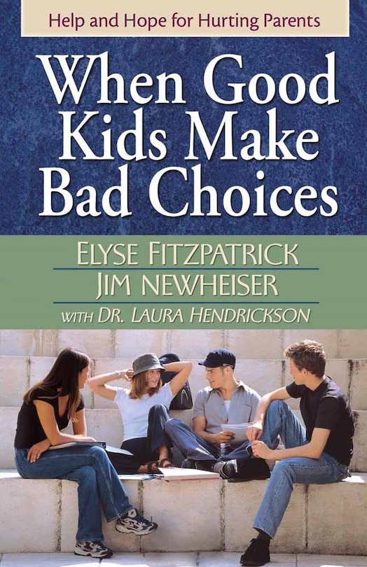 Couverture_When Good Kids Make Bad Choices