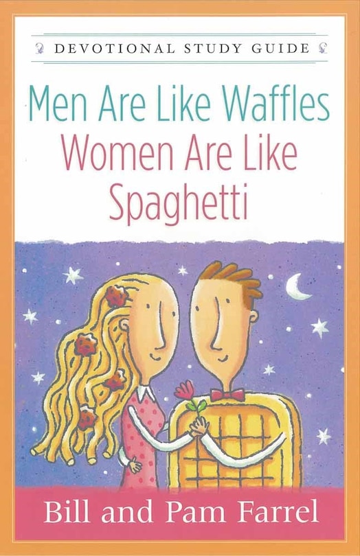 Front cover_Men Are Like Waffles--Women Are Like Spaghetti Devotional Study Guide