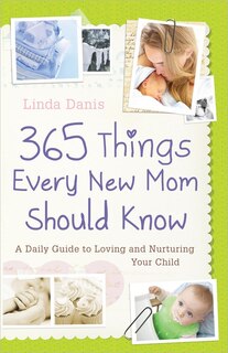 Couverture_365 Things Every New Mom Should Know