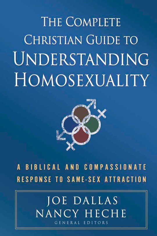 Front cover_The Complete Christian Guide to Understanding Homosexuality