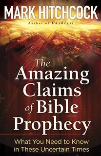 Front cover_The Amazing Claims of Bible Prophecy