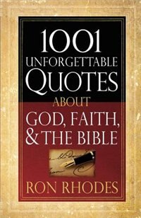 Front cover_1001 Unforgettable Quotes About God, Faith, and th