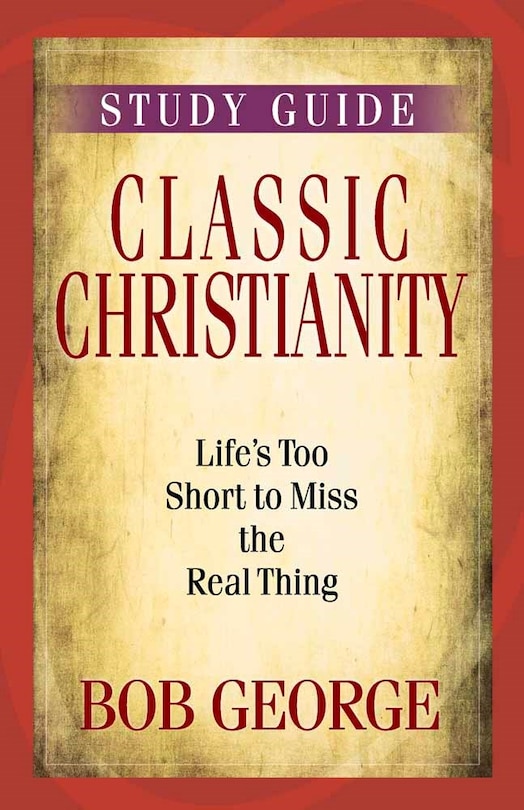 Front cover_Classic Christianity Study Guide