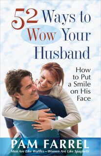 Front cover_52 Ways to Wow Your Husband