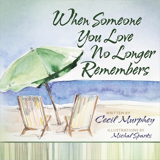 Front cover_When Someone You Love No Longer Remembers