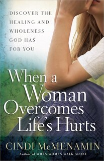 Front cover_When A Woman Overcomes Life's Hurts