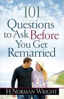Front cover_101 Questions to Ask Before You Get Remarried