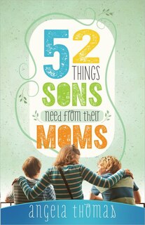 Front cover_52 Things Sons Need From Their Moms