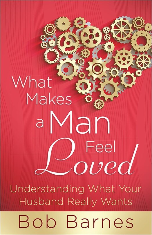 Front cover_What Makes A Man Feel Loved