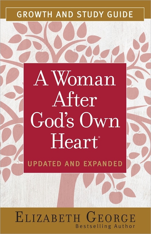 Front cover_A Woman After God's Own Heart Growth and Study Guide