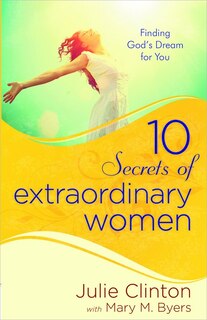 Couverture_10 Secrets Of Extraordinary Women