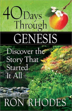 40 Days Through Genesis: Discover The Story That Started It All