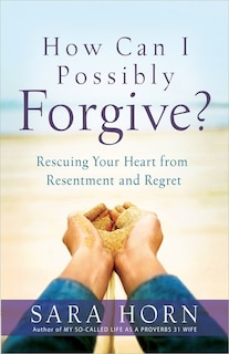 Couverture_How Can I Possibly Forgive?