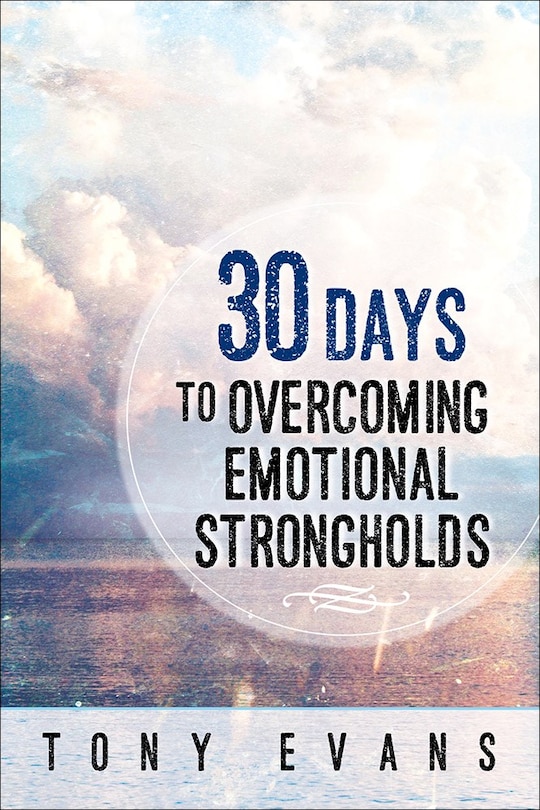 Front cover_30 Days To Overcoming Emotional Strongholds